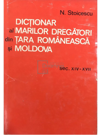 Dictionar al marilor dregatori din Tara Romaneasca si Moldova