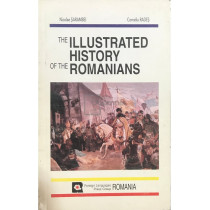 The illustrated history of the romanians