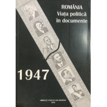 Romania - Viata politica in documente (1947)