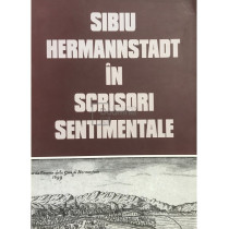 Sibiu - Hermannstadt in scrisori sentimentale