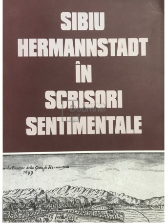 Sibiu - Hermannstadt in scrisori sentimentale