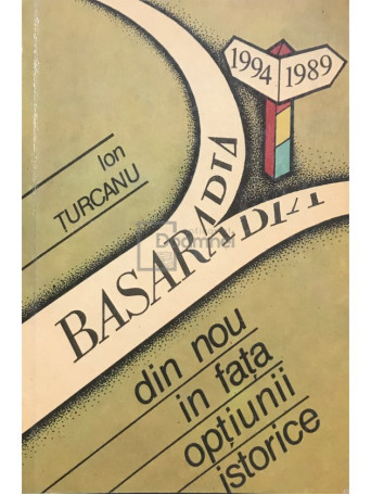 Basarabia din nou in fata optiunii istorice