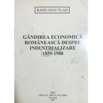 Gandirea economica romaneasca despre industrializare 1859-1900