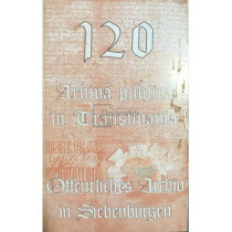 120 de ani de arhiva publica in Transilvania