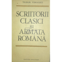 Scriitorii clasici si Armata Romana