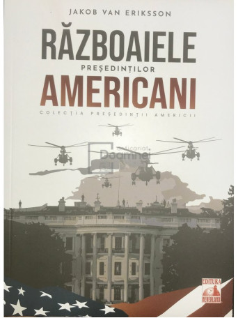 Razboaiele presedintilor americani