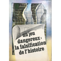 Un jeu dangereux: la falsification de l'histoire