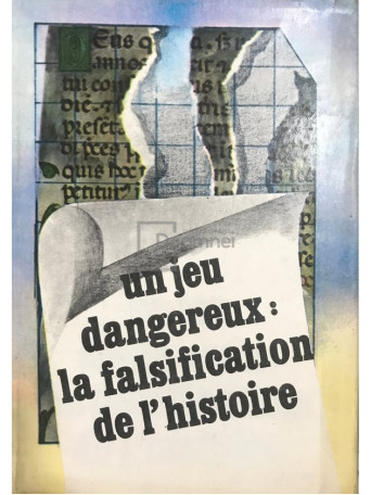 Un jeu dangereux: la falsification de l'histoire