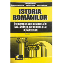 Istoria romanilor - Indrumar pentru admiterea in invatamantul superior de stat si particular