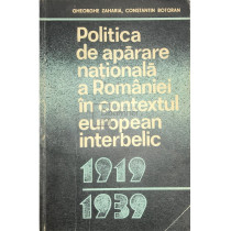 Politica de aparare nationala a Romaniei in contextul european interbelic