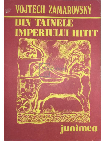 Din tainele Imperiului Hitit