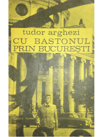 Cu bastonul prin Bucuresti