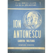 Ion Antonescu - Cariera militara - Scrisori inedite