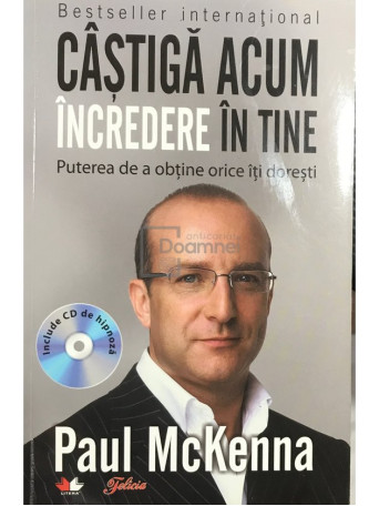 Paul McKenna - Castiga acum incredere in tine - 2011 - Brosata