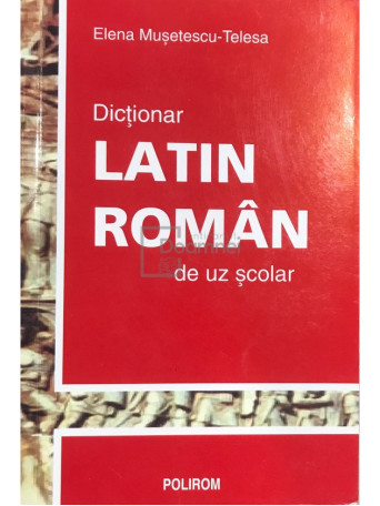 Dictionar latin-roman de uz scolar