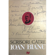 Scrisori catre Ioan Bianu, vol. IV