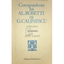 Corespondenta lui Al. Rosetti cu G. Calinescu