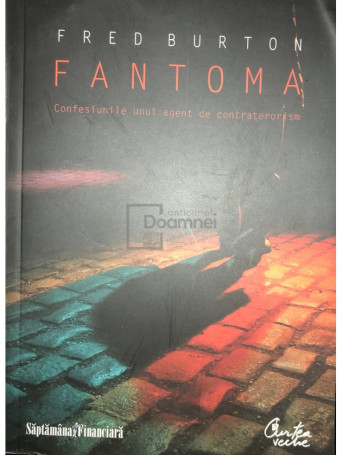 Fantoma. Confesiunile unui agent de contraterorism