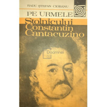 Pe urmele stolnicului Constantin Cantacuzino