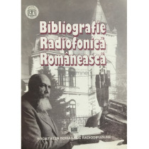 Bibliografie radiofonica romaneasca, vol. 1