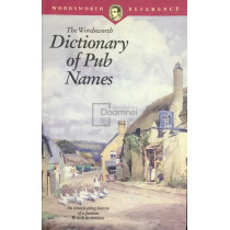 The Wordsworth Dictionary of Pub Names