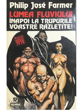 Philip Jose Farmer - Lumea fluviului - Inapoi la trupurile voastre razletite - 1996 - Brosata