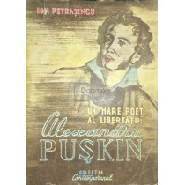 Un mare poet al libertatii: Alexandru Puskin