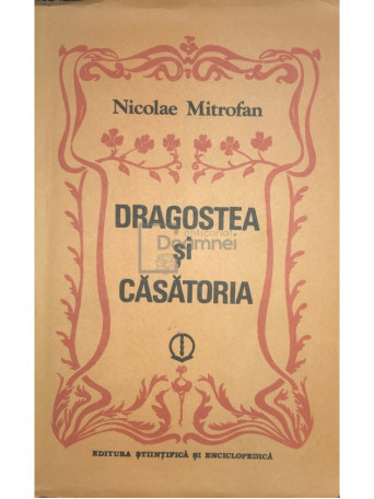 Nicolae Mitrofan - Dragostea si casatoria - 1984 - Brosata