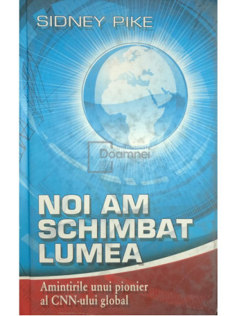 Noi am schimbat lumea