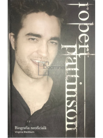 Robert Pattinson - Biografia neoficiala