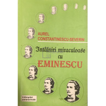 Intalniri miraculoase cu Eminescu (dedicatie)