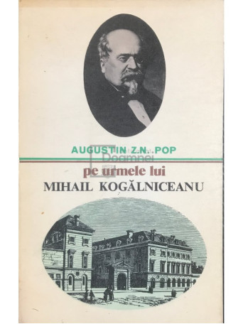 Pe urmele lui Mihail Kogalniceanu