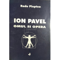 Ion Pavel - Omul si opera (dedicatie)