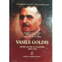 Vasile Goldis. 150 de ani de la nastere (1862-1934)