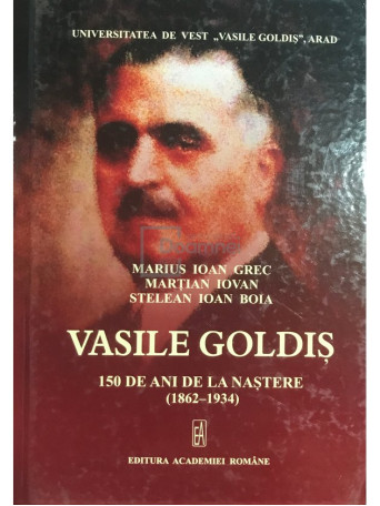 Vasile Goldis. 150 de ani de la nastere (1862-1934)