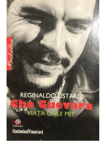 Che Guevara - Viata unui mit