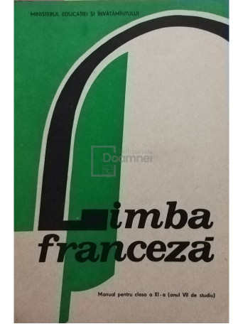 Limba franceza. Manual pentru clasa a XI-a (anul VII de studiu)