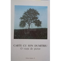 Carte cu Ion Dumitriu - O viata de pictor