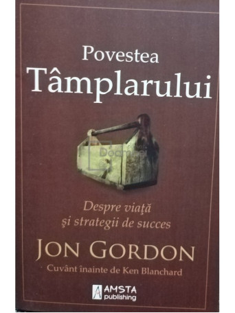 Jon Gordon - Povestea Tamplarului - 2015 - Brosata