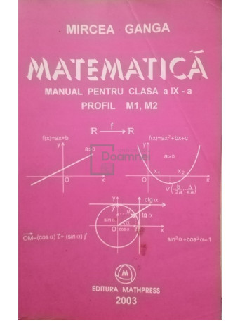 Matematica. Manual pentru clasa a IX-a, profil M1, M2