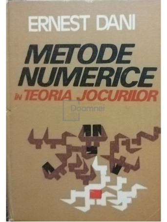 Ernest Dani - Metode numerice in teoria jocurilor - 1983 - Cartonata