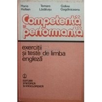 Competenta si performanta. Exercitii si teste de limba engleza