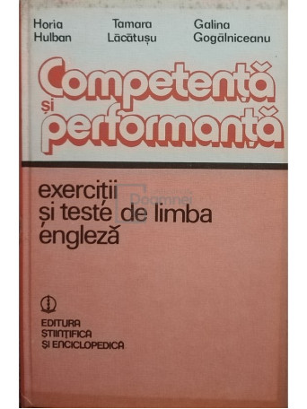 Competenta si performanta. Exercitii si teste de limba engleza