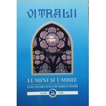 Vitralii - Lumini si umbre, anul IX, nr. 36, 2018