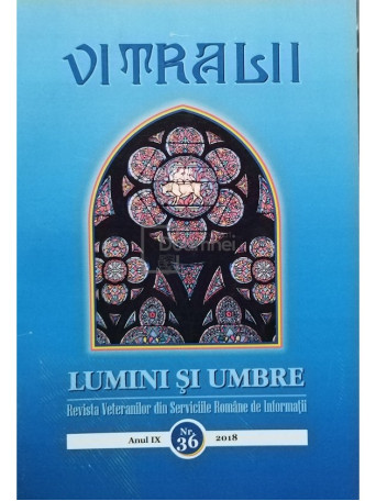 Vitralii - Lumini si umbre, anul IX, nr. 36, 2018