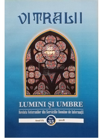 Vitralii - Lumini si umbre, anul IX, nr. 35, 2018