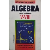 Algebra pentru clasele V - VIII