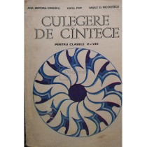 Culegere de cantece pentru clasele V - VIII