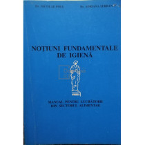 Notiuni fundamentale de igiena. Manual pentru lucratorii din sectorul alimentar, editia a III-a