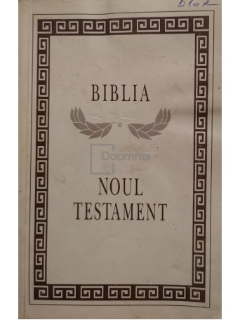 Biblia. Noul Testament